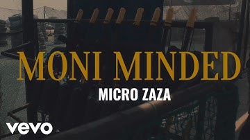 micro zaza - Moni Minded (Official Music Video)