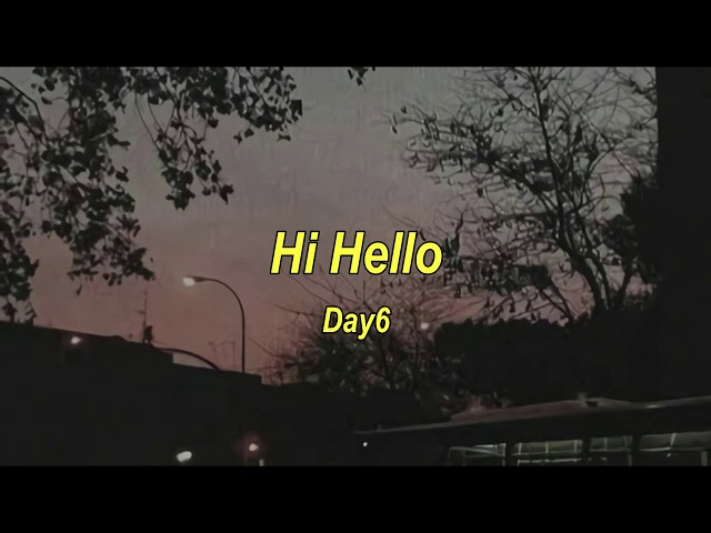 Day6 - 'Hi Hello' (Indo Lyrics/Rom) class=