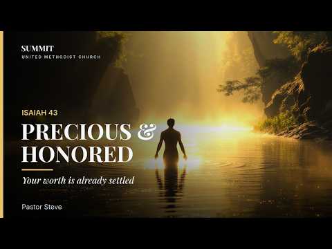 You Are Precious and Honored in His Sight