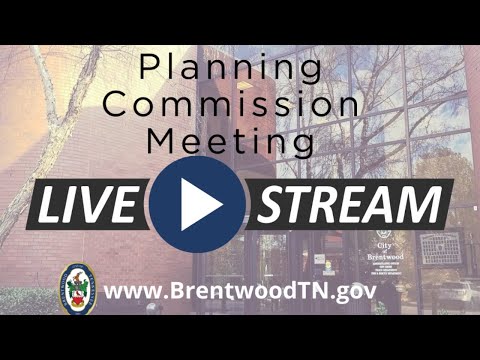 Brentwood Planning Commission Meeting - March 1, 2021