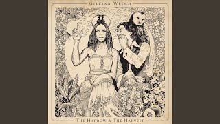 Video thumbnail of "Gillian Welch - The Way It Goes"