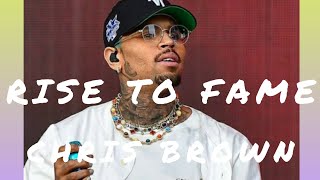 Chris Brown: " Rise To Fame " | • Music Insider.