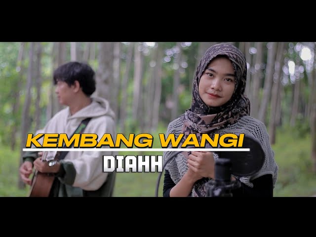KEMBANG WANGI (Cover) Diahh class=