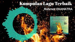 Kumpulan Lagu Terbaik Rahmat EKAMATRA