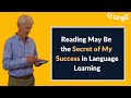 Reading May Be the Secret of My Success in Language Learning