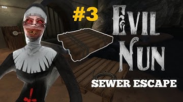 Evil Nun horror Gameplay #3 | Sewer Escape | Easy Mode