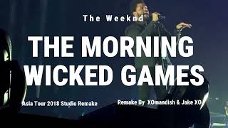 The Weeknd - The Morning/Wicked Games [Live Studio Remake From The Asia Tour 2018]