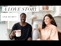 A DATING LOVE STORY | HOW WE MET *Interracial/International Couple*