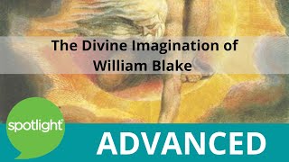 The Divine Imagination of William Blake | ADVANCED | practice English with Spotlight