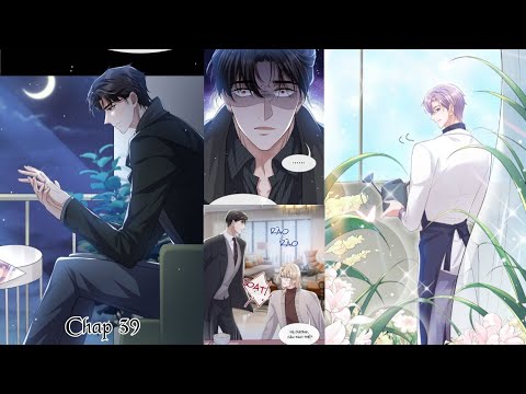 Video QUAN HỆ THẾ THÂN ~ CHAP 39: Em ấy sẽ không trở về bên... - youtube