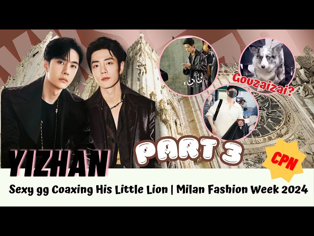 [Yizhan] Sexy gg Coaxing His Little Lion | Milan Fashion Week 2024 (Part 3) #bjyx #yizhan #bjyxszd class=