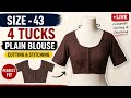 43 Size Blouse Cutting &amp; Stitching Live 🔥 | 4 Tucks Perfect Fit Blouse | Full Tutorial Hindi