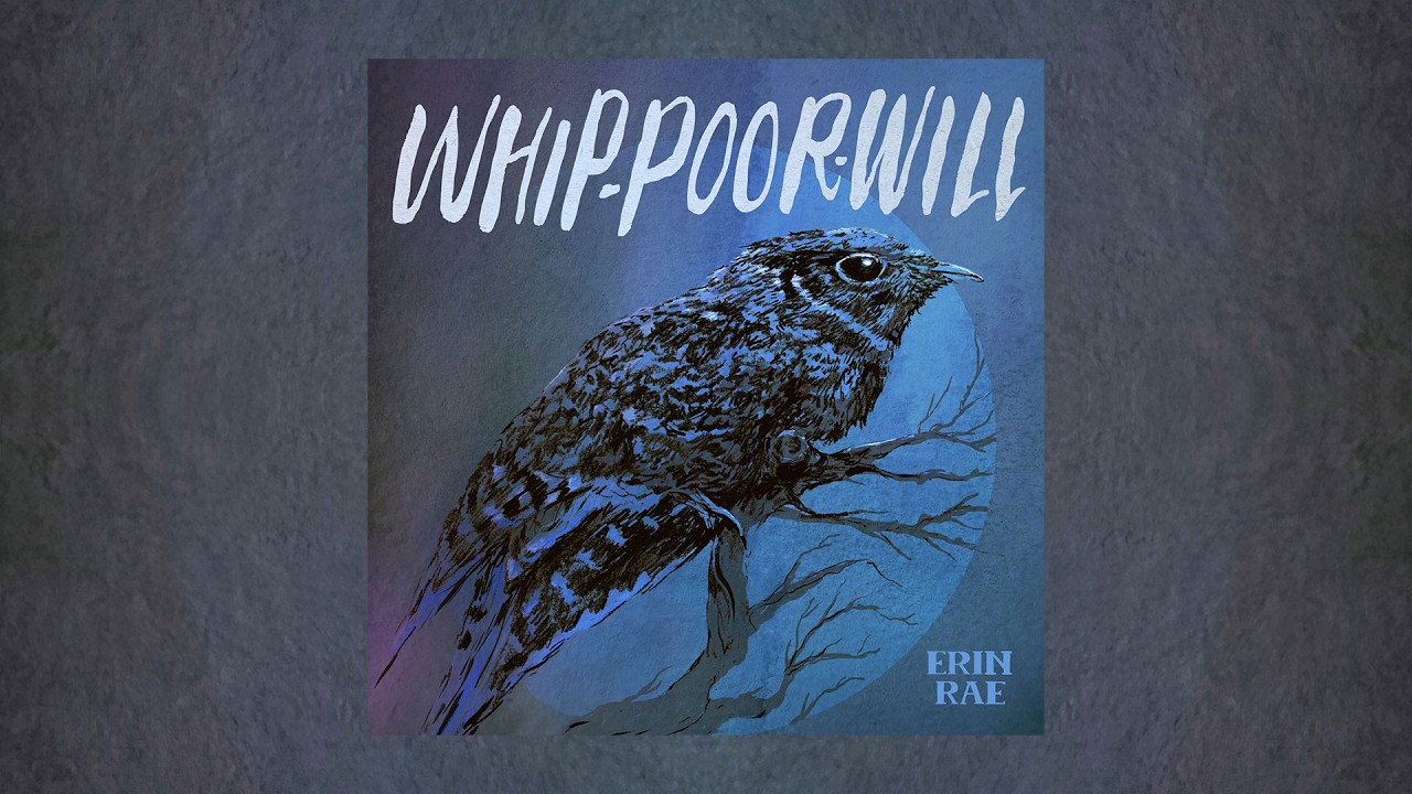 Erin Rae - Whip-Poor-Will (Jason Molina Cover) [Official Audio]