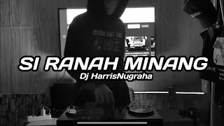 DJ TERBARU SI RANAH MINANG - ( Dj HarrisNugraha ) New Remix 2022 Full!!!