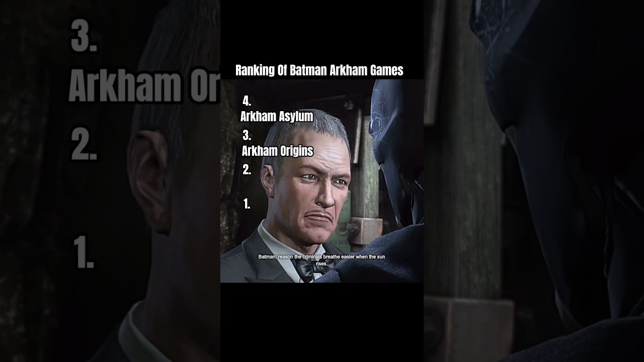 Ranking Of Batman Arkham Games 