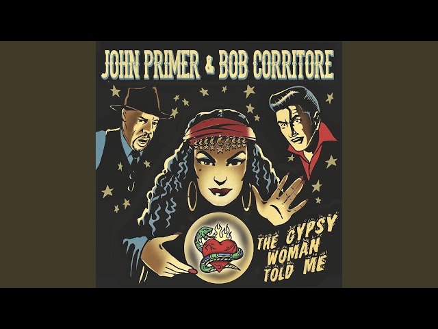 John Primer & Bob Corritore - Let's Get Together/Little Bitt