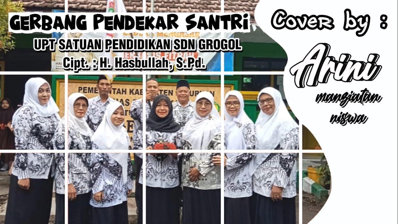 GERBANG PENDEKAR SANTRI, Cipt. H. Hasbullah, S.Pd. ~ Cover by SDN GROGOL KECAMATAN GONDANGWETAN