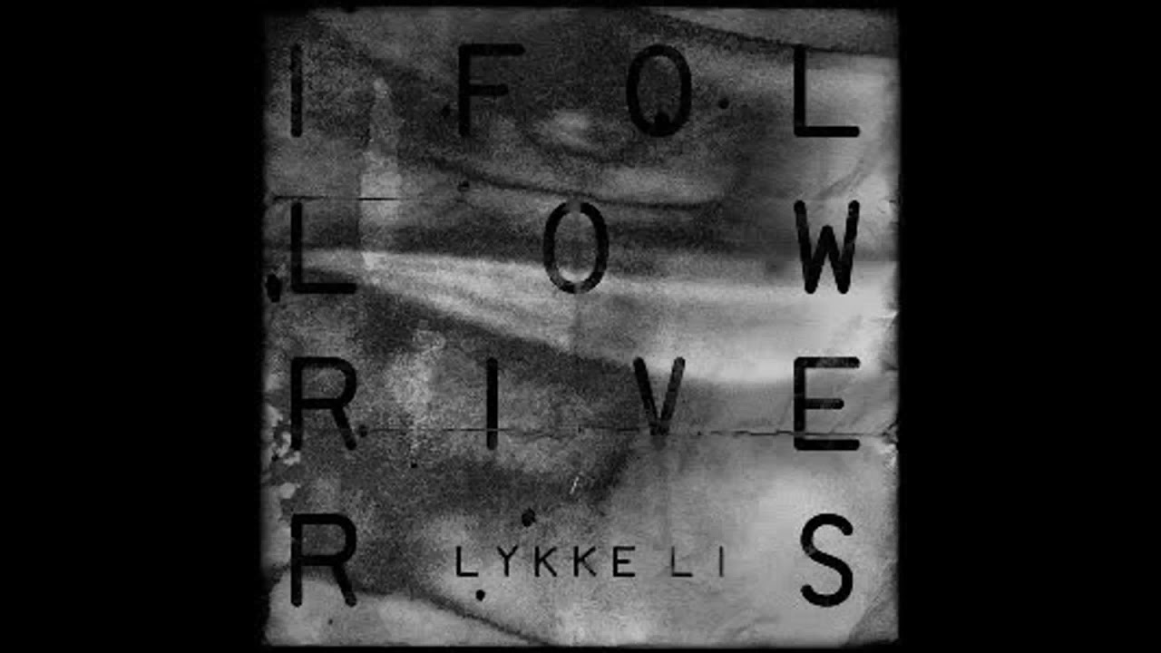 Lykke Li - I Follow Rivers (The Magician Remix)