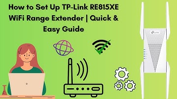 How to Set Up TP-Link RE815XE WiFi Range Extender |Quick & Easy Guide