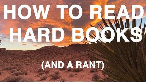 How to Read Hard Books