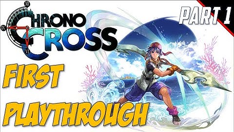 Chrono Cross Remastered Casual Playthrough - Part 1