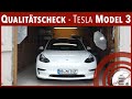 [Qualität Check] Tesla Model 3 - wie schlimm ist es wirklich?