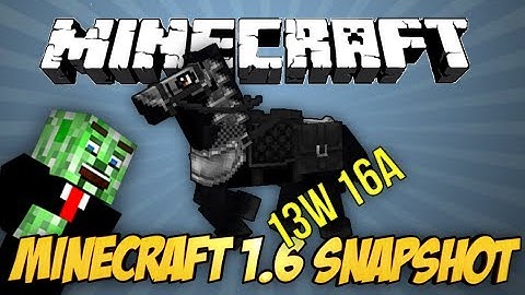 Minecraft 1.6 Snapshot ( 13w16a )