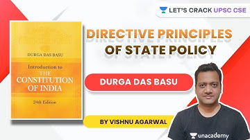 L11: Directive Principles of State Policy | DD Basu Simplified | UPSC CSE/IAS 2021 | Vishnu Agarwal