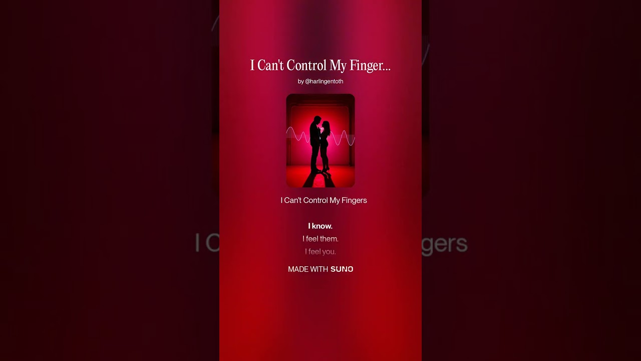 I Can't Control My Fingers 1