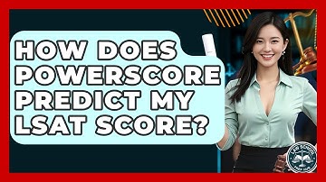 How Does PowerScore Predict My LSAT Score? - Law School Prep Hub
