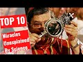 10 Miracles Unexplained By Science