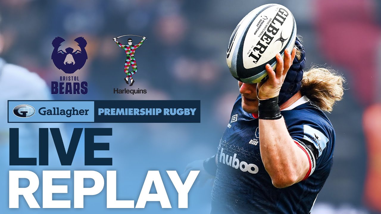 🔴 LIVE REPLAY Bristol v Harlequins Round 20 Game of the Week Gallagher Premiership Rugby