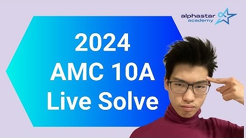 2024 AMC 10A LIVESOLVE [139.5]