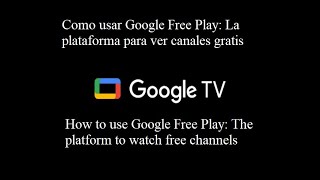 How to use Google Free Play: The platform for watching free channels screenshot 3