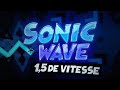 Donc jai tent sonic wave en 15 de vitesse