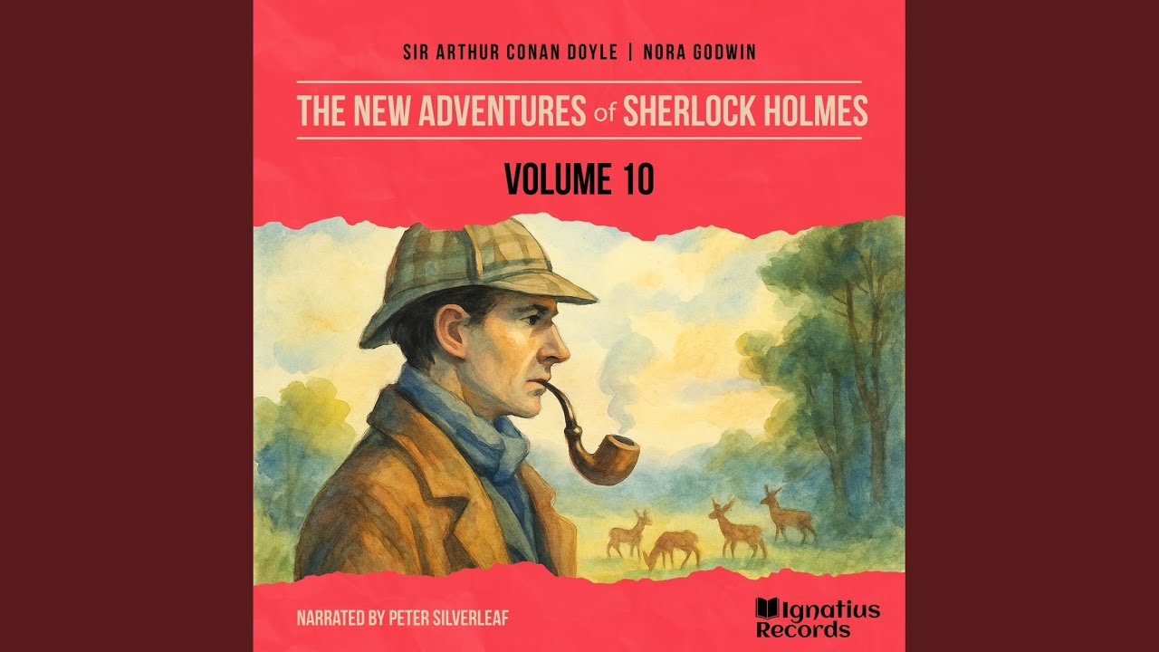 Chapter 1 - Part 4 - The New Adventures of Sherlock Holmes (Volume 10)