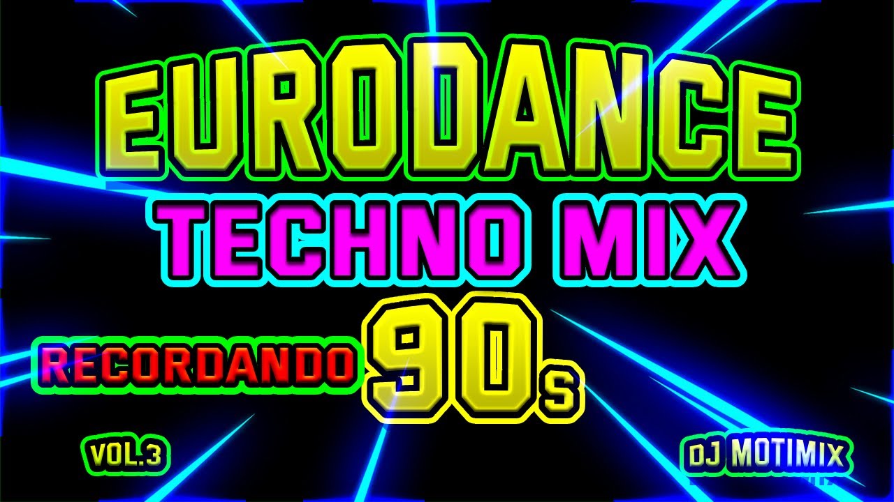 Eurodance Techno Mix Vol.3 (2 Unlimited, La Bouche, Playahitty, KELA, Magic Visión..) - DJ MotiMix