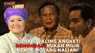 LULUK: DEMOKRASI BUKAN MILIK NENEK MOYANG KALIAN! ANGKET HARUS TERJADI!!! - SI PALING KONTROVERSI