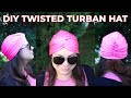 DIY twisted turban hat with FREE pattern