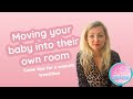 Moving your baby into their own room. How to move baby into their own room.