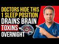 Doctor's Warning: The Sleep Mistake Sabotaging Your Brain's Detox System