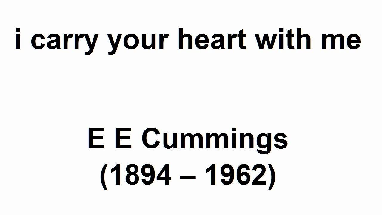 i Carry Your Heart By E E Cummings read By Tom O Bedlam YouTube i Carry Your Heart By E E Cummings read By Tom O Bedlam YouTube