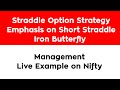 Short straddle option strategy  management  long straddle  iron butterfly  partial iron fly
