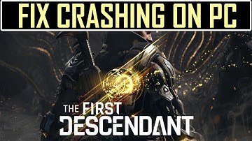 How To Fix The First Descendant Crashing At Startup On PC | Fix The First Descendant Crashing on PC