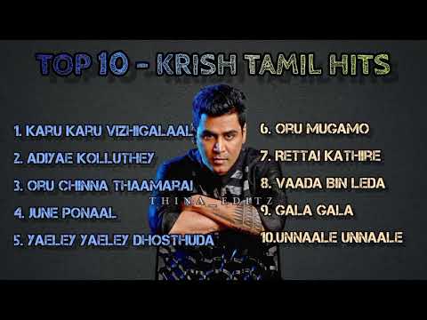 Krish Tamil Love Songs  Singer Krish Top 10 Tamil Songs  Krish audio Jukebox  Krish  love  songs