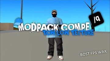 SHARE!! MODPACK COMPE TCW LOW TEXTURE || GTA SA-MP ANDROID