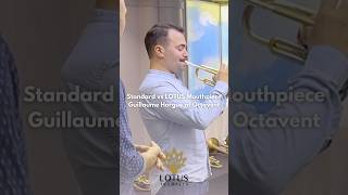 Standard vs LOTUS Mouthpiece - Guillaume Horgue at Octavent #lotustrumpets #trumpet #mouthpiece