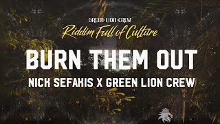 Nick Sefakis x Green Lion Crew- Burn Them Out (Official Audio 2022)