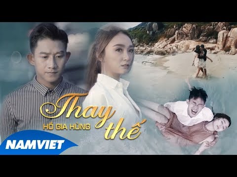 Video Thay Thế - Hồ Gia Hùng - youtube