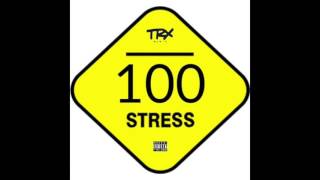 100 Stress - TRX Music (Resposta Para M.O.B)